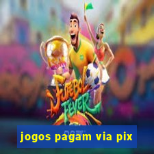 jogos pagam via pix